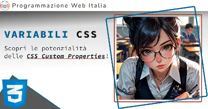 Variabili in CSS: scopri le Custom Properties e migliora il codice dei tuoi fogli di stile!