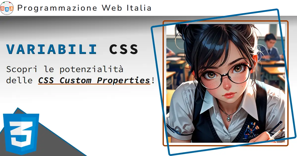 Variabili in CSS: scopri le Custom Properties e migliora il codice dei tuoi fogli di stile!