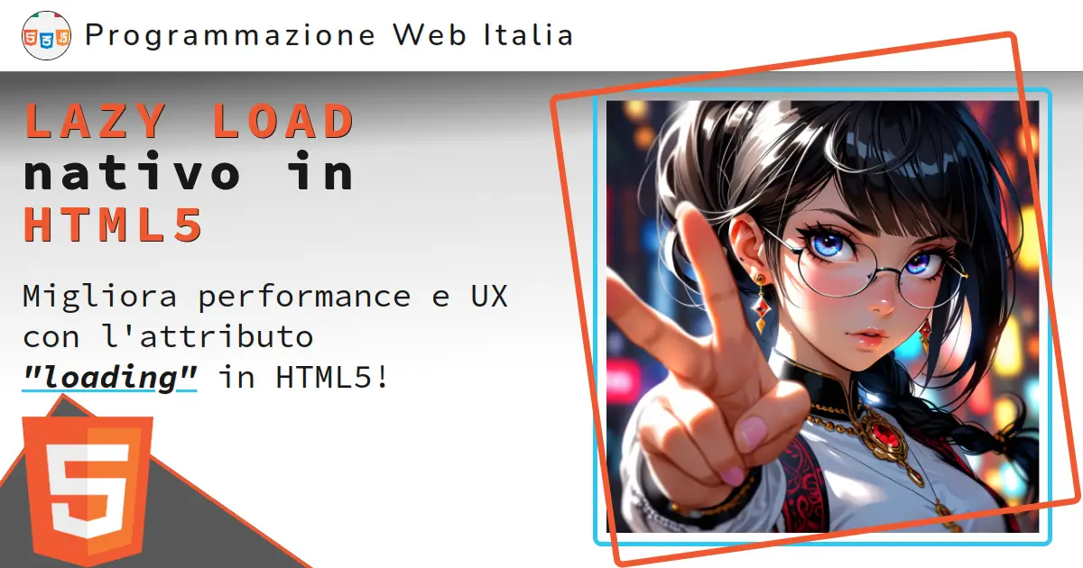 Attributo "loading" in HTML5 - Migliora performance e UX con il lazy load nativo!